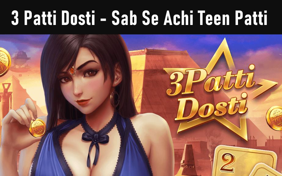 3Patti Dosti